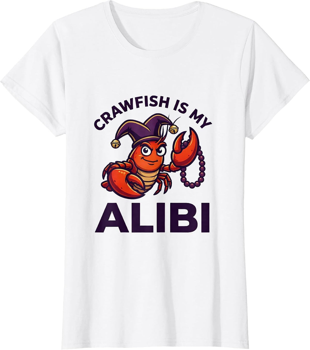 Women's Crawfish Is My Alibi Funny Mardi Gras Cajun Party Humor T-Shirt - White