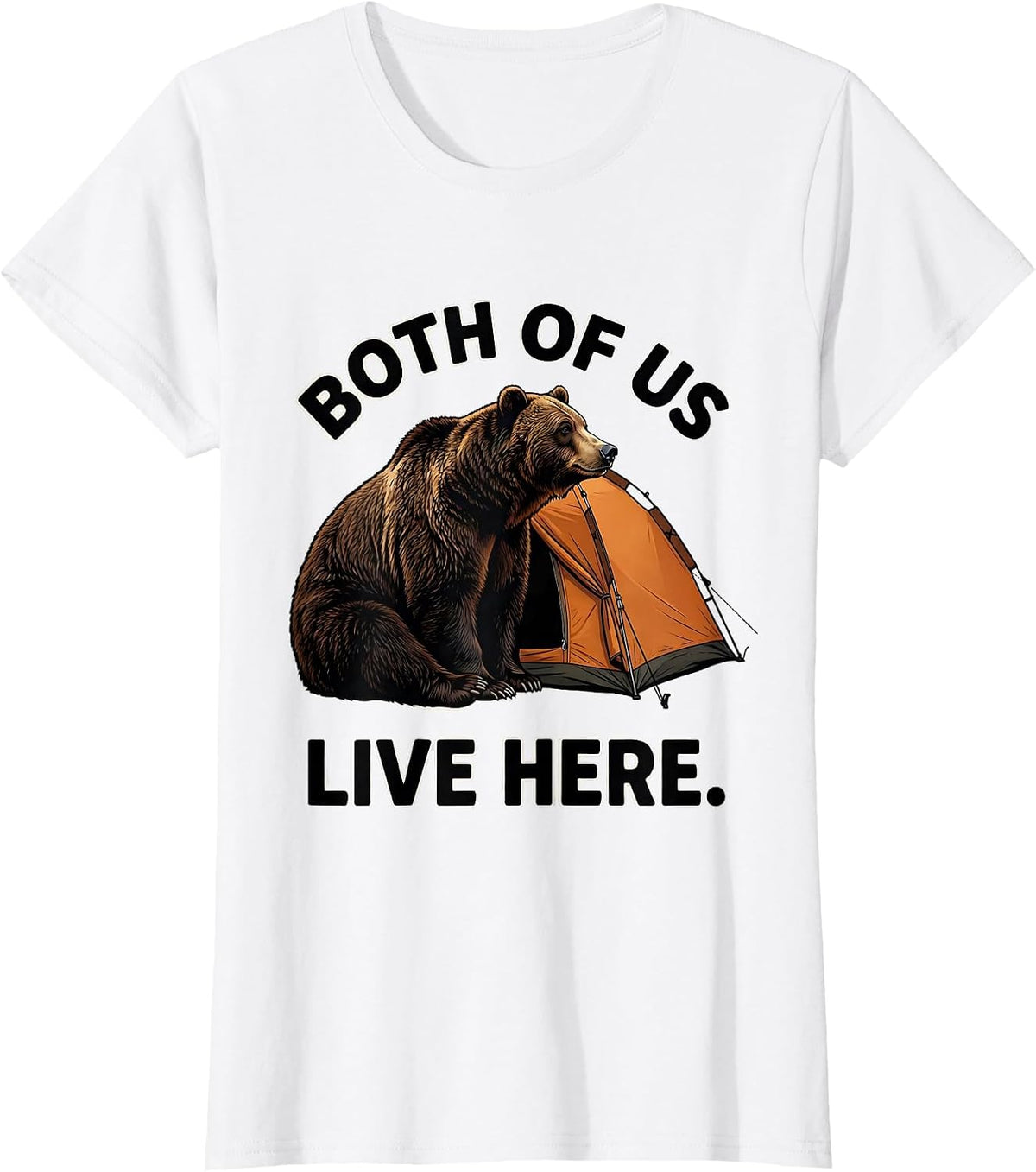 Women's Both Of Us Live Here Funny Bear Wildlife Lover Humor T-Shirt - White