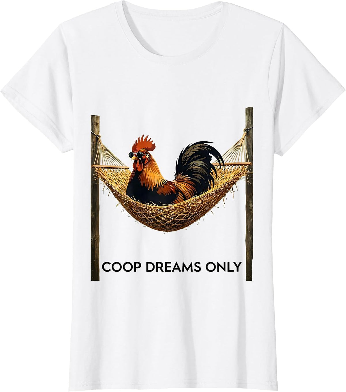 Coop Dreams Only Funny Chicken Design T-Shirt - White