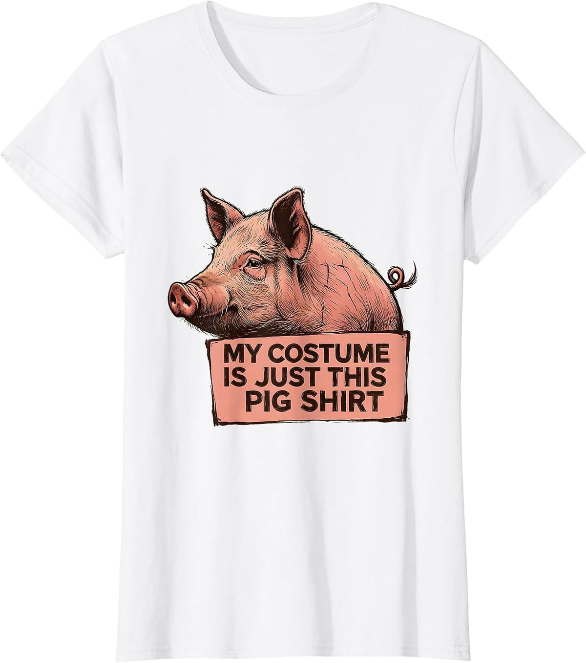 Women's My Costume Is Just This Pig Shirt Funny Pig Lover Halloween T-Shirt - White