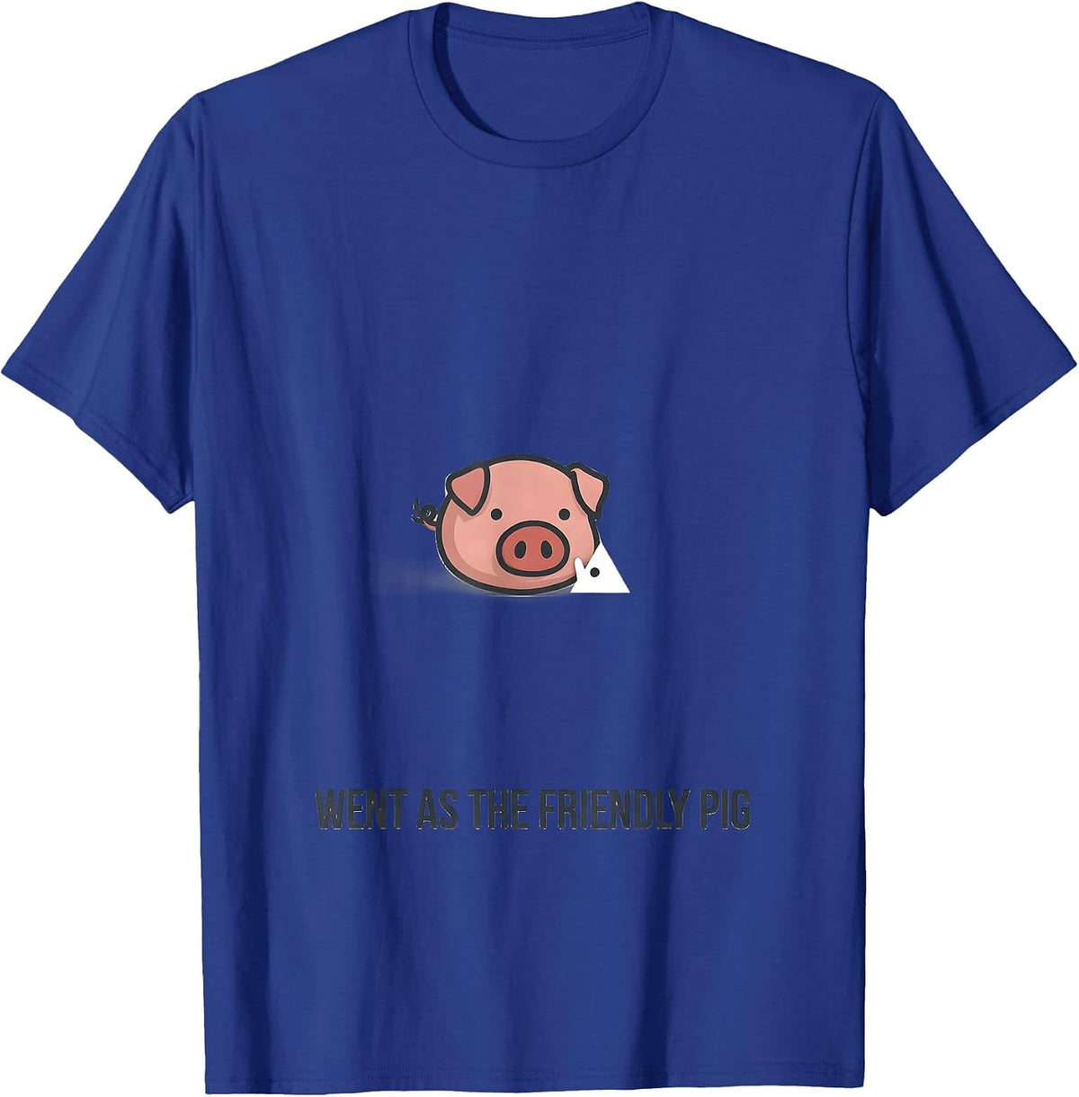 Went As The Friendly Pig Funny Pig Lover Halloween Costume T-Shirt - Royal Blue