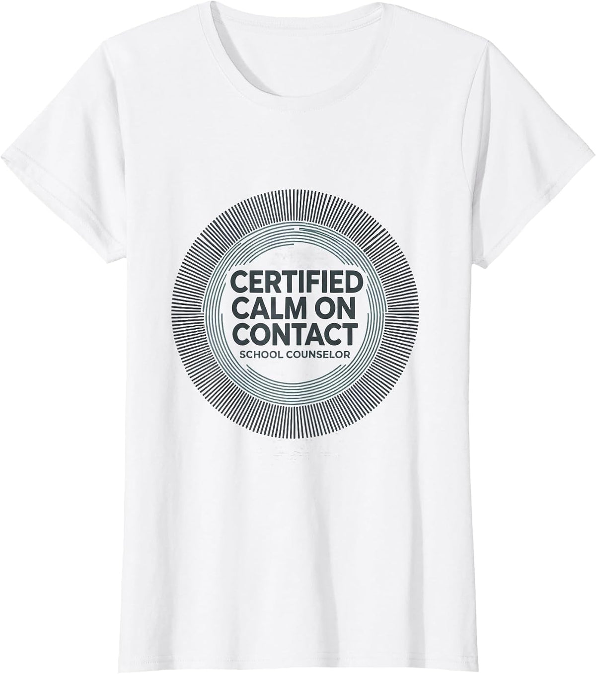 Certified Calm On Contact School Counselor T-Shirt - White