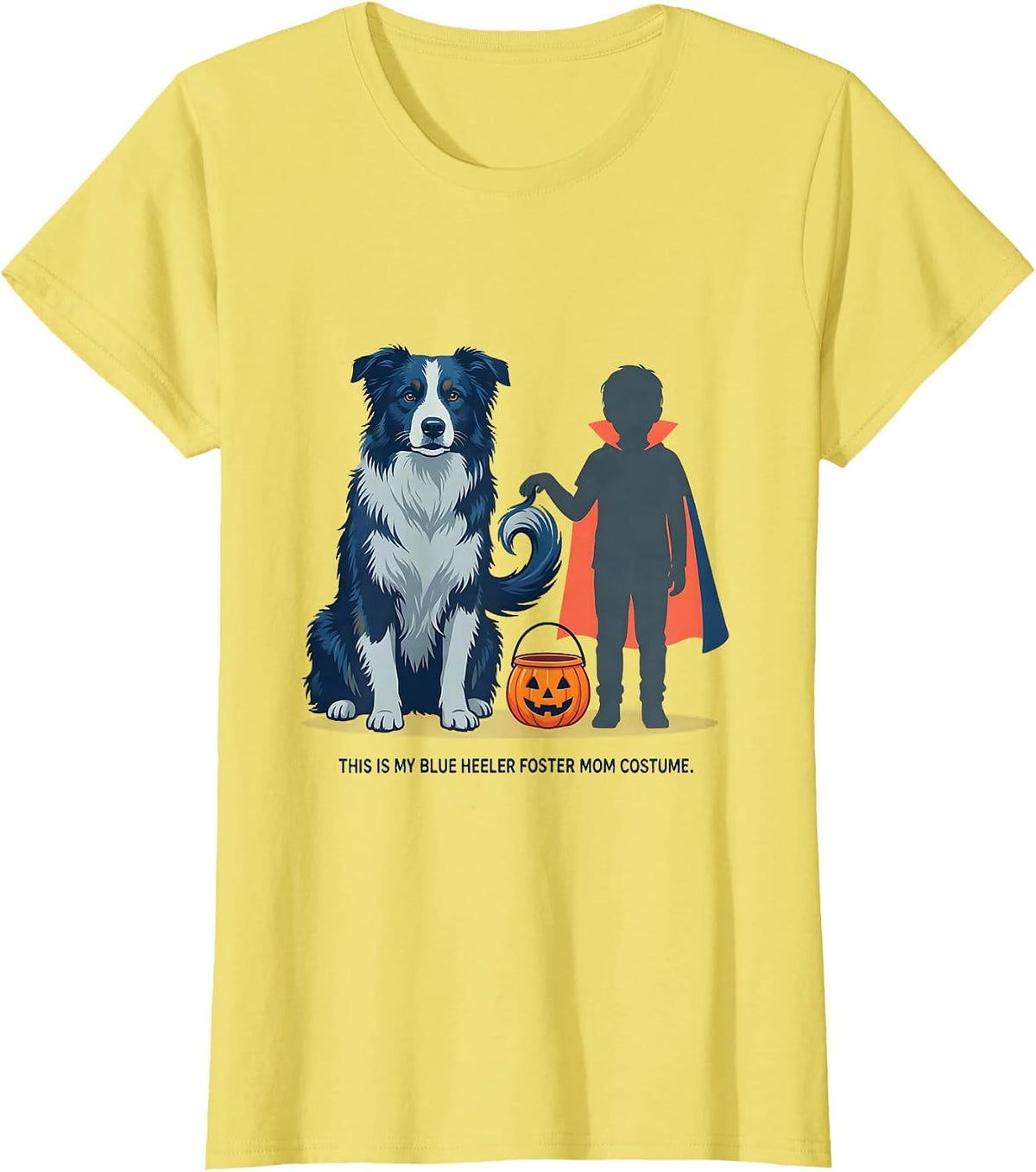 This Is My Blue Heeler Foster Mom Costume Halloween T-Shirt - Lemon Yellow