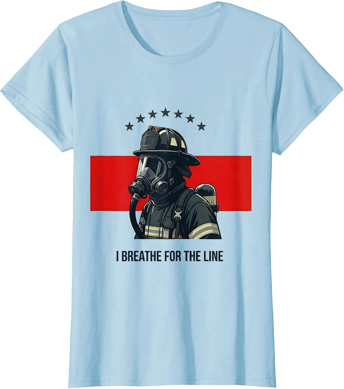 I Breathe For The Line Patriotic Firefighter Thin Red Line T-Shirt - Baby Blue