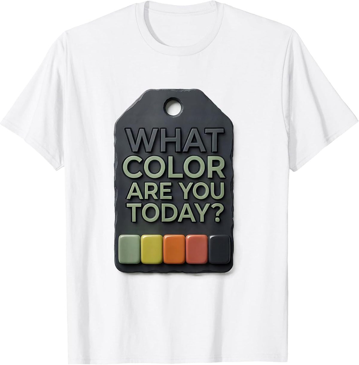 Men's What Color Are You Today? Funny School Counselor Mental T-Shirt - White