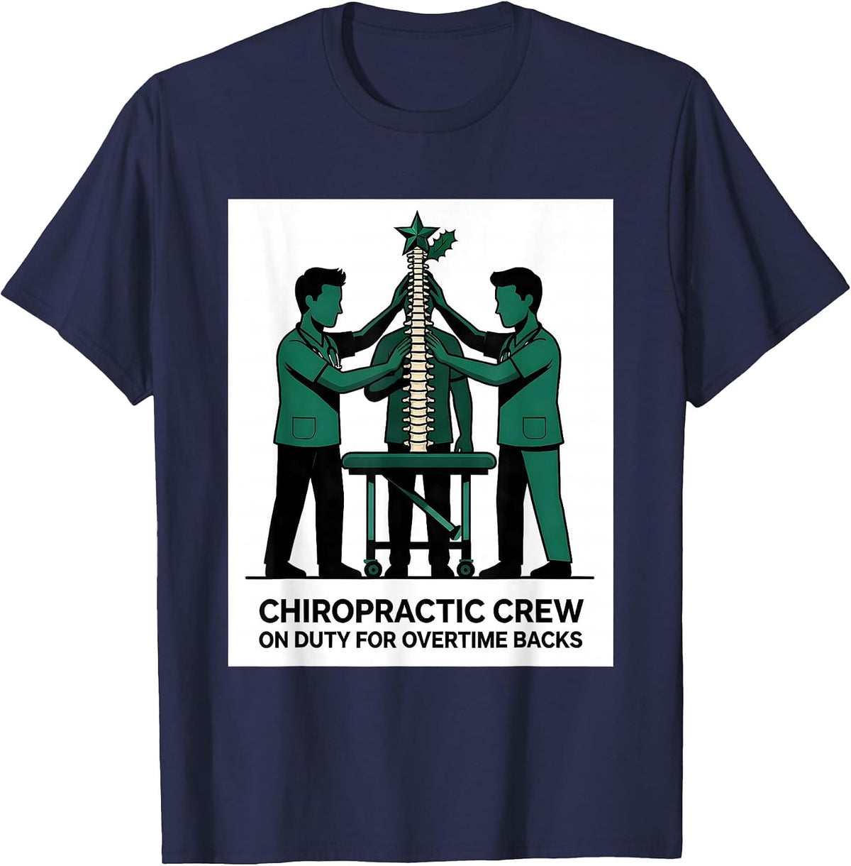 Men's Chiropractic Crew, On Duty For Overtime Backs Funny T-Shirt - Navy Blue