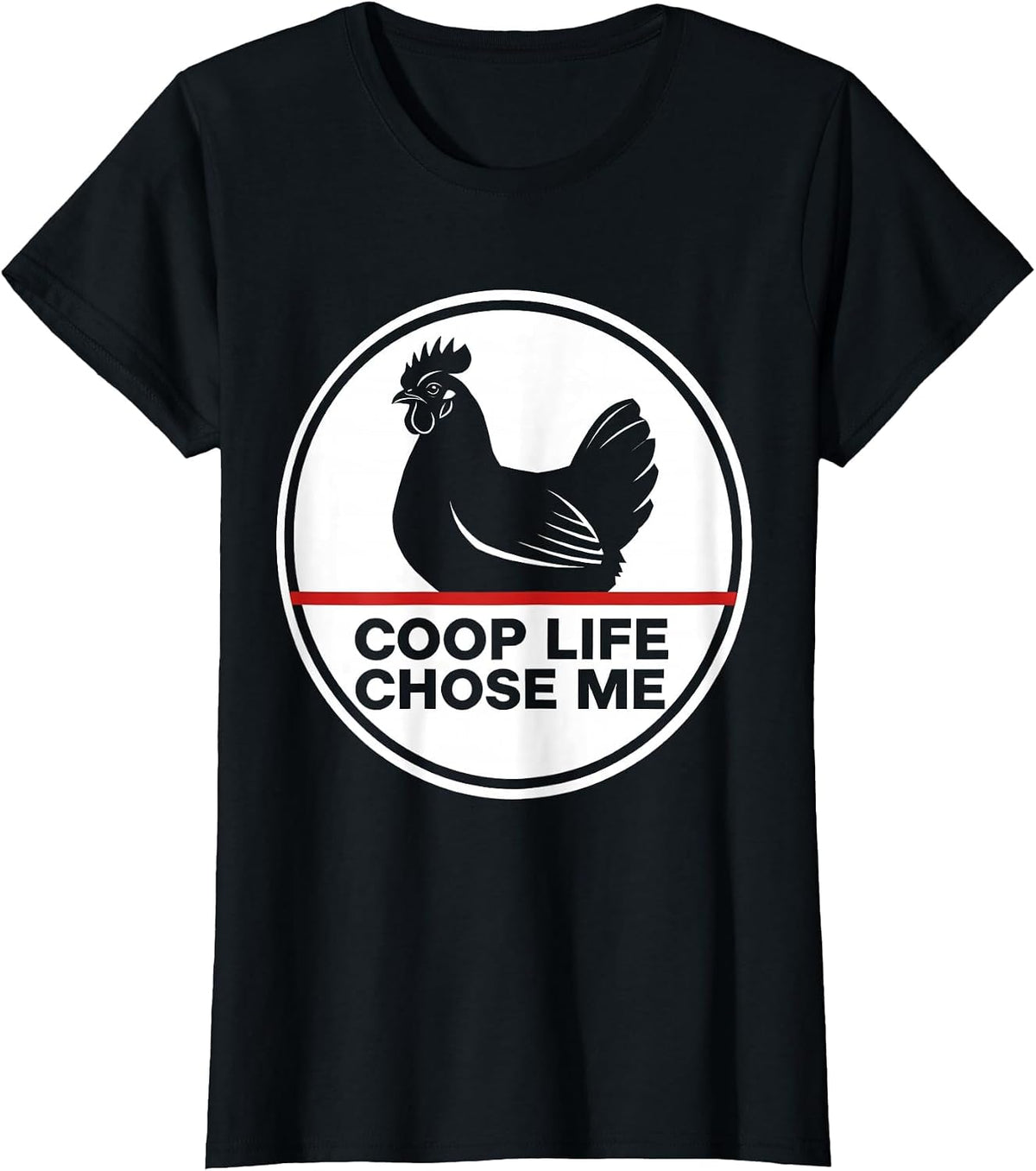 Women's Coop Life Chose Me Funny Chicken Design T-Shirt - Black