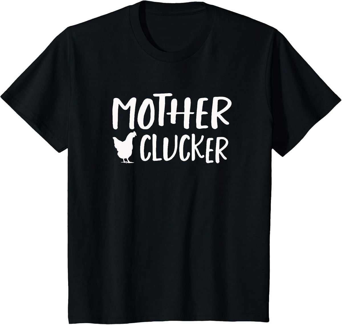 Mother Clucker Funny Chicken T-Shirts T-Shirt - Black