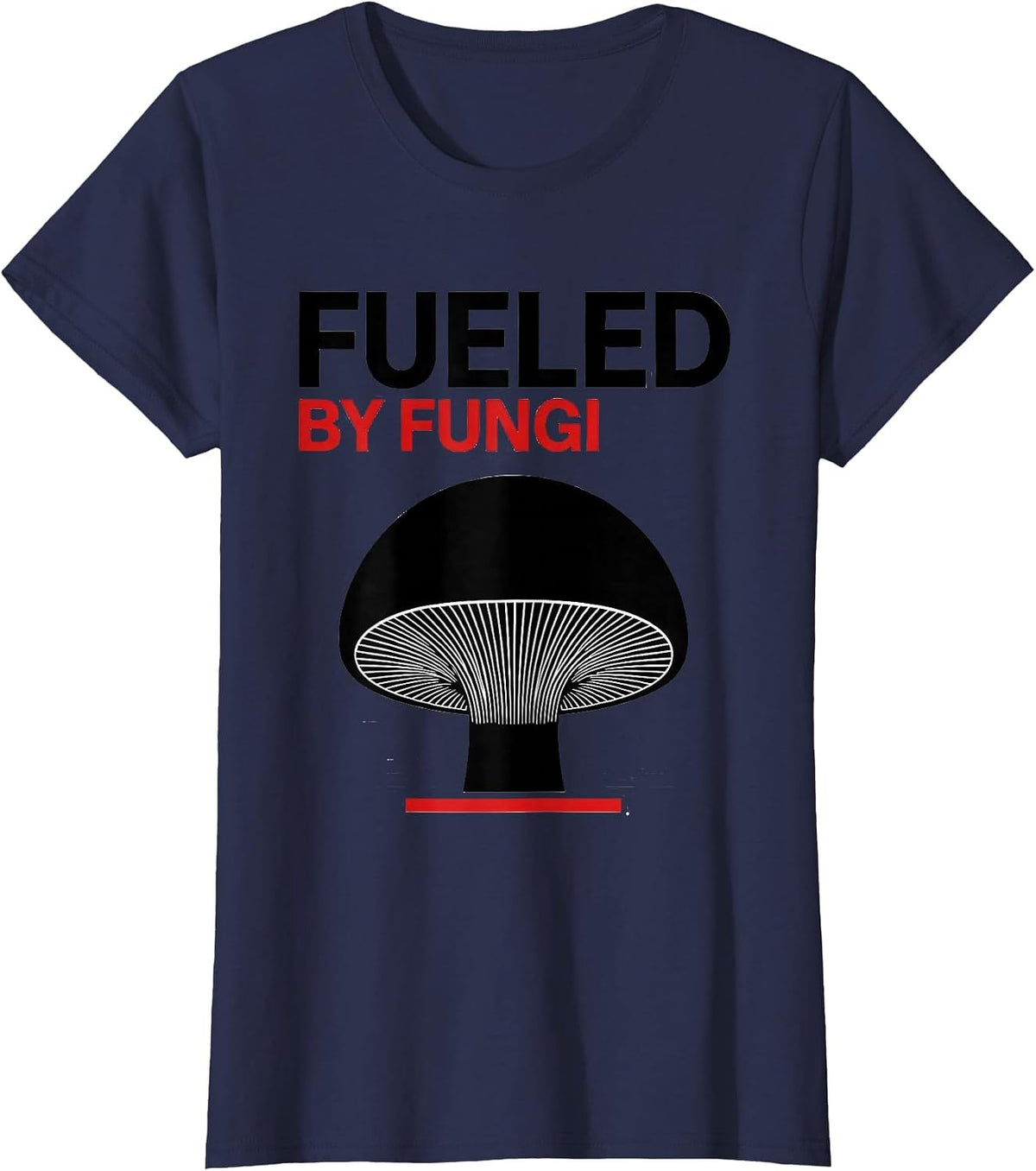 Women's Fueled by Fungi Mushroom Lover Design T-Shirt - Navy Blue