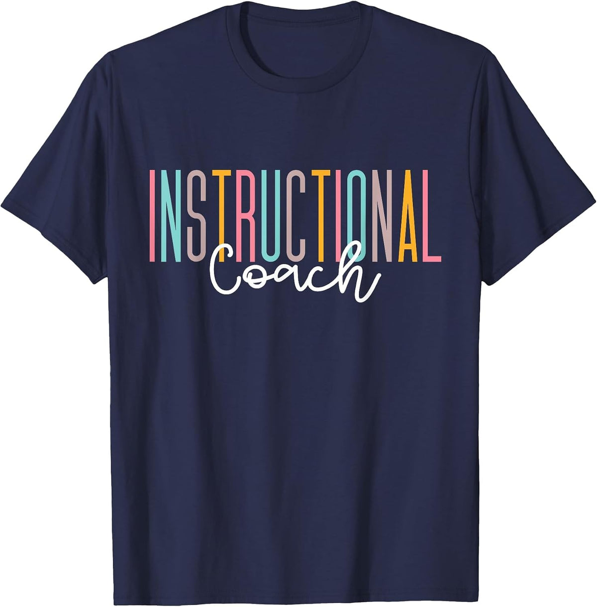 Instructional Coach Instructional Assistant School Teacher T-Shirt - Navy Blue