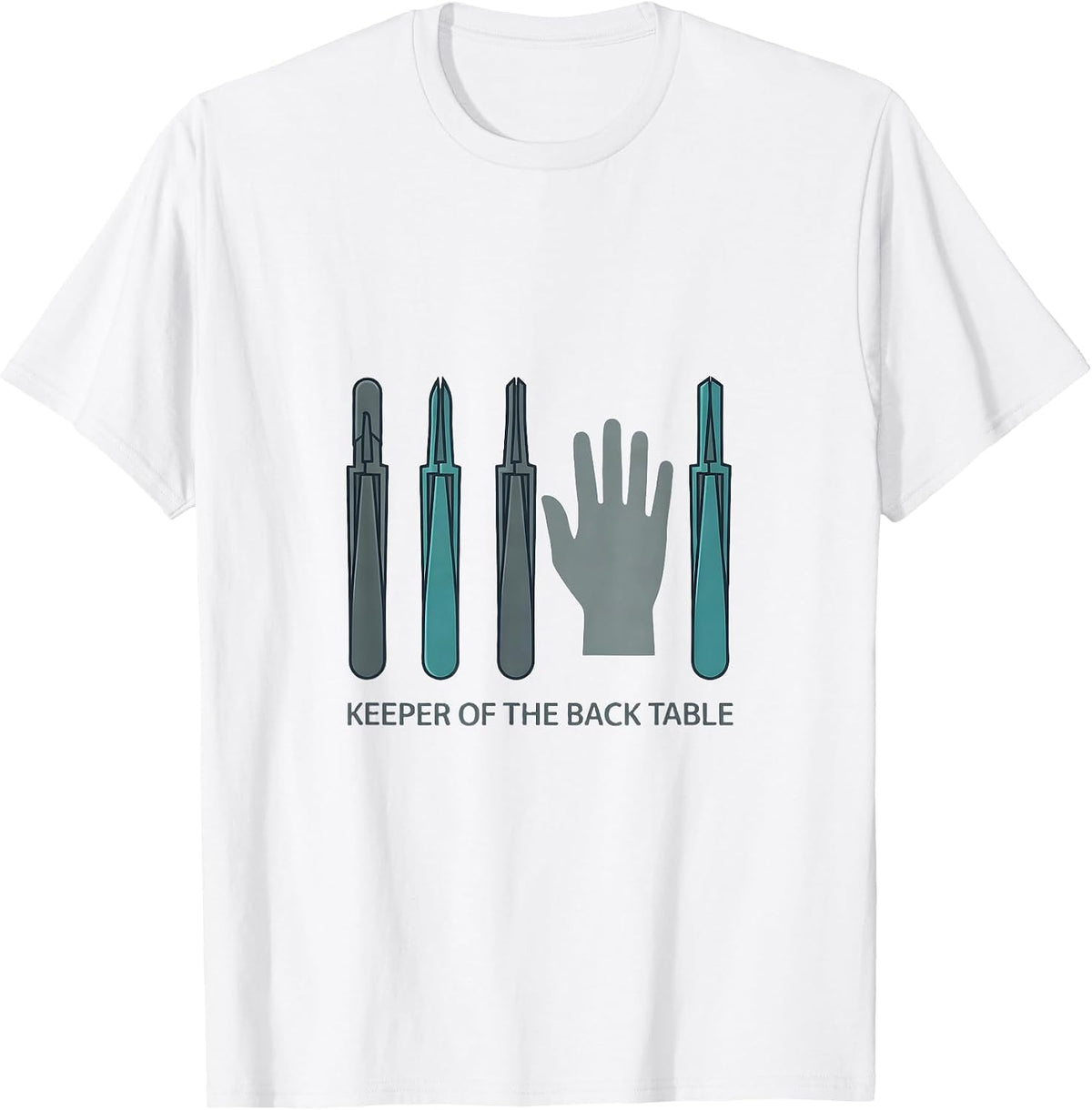 Men's Keeper of the Back Table Funny Surgical Tech Occupational T-Shirt - White