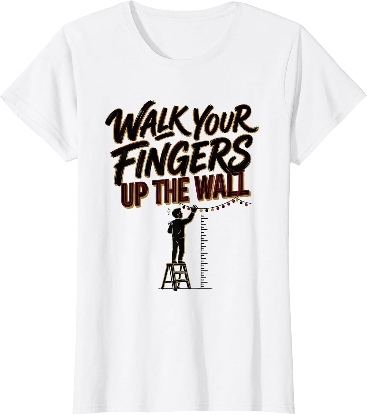 Walk Your Fingers Up The Wall Funny Physical Therapist T-Shirt - White