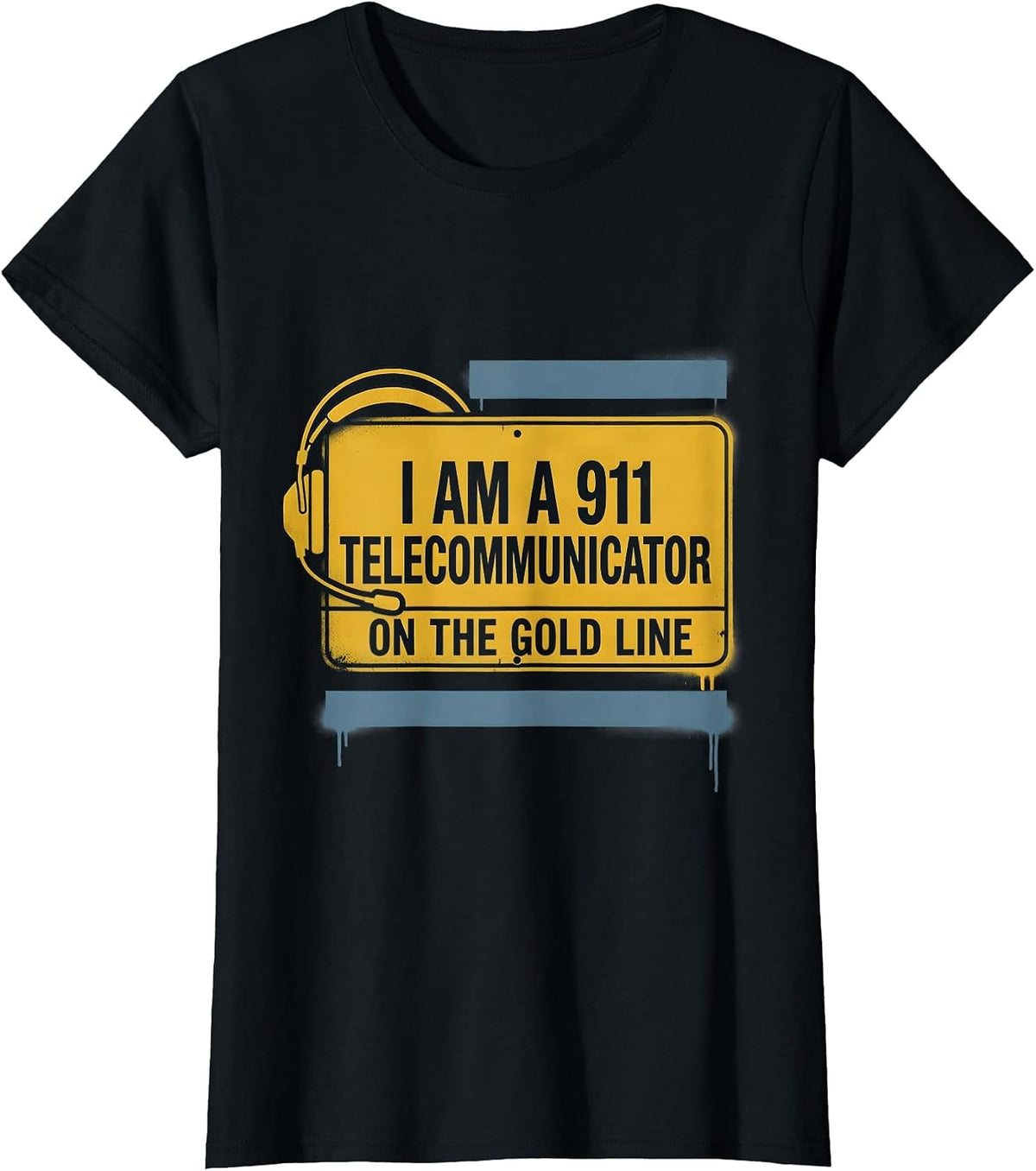 Women's I Am A 911 Telecommunicator On The Gold Line First Responder T-Shirt - Black