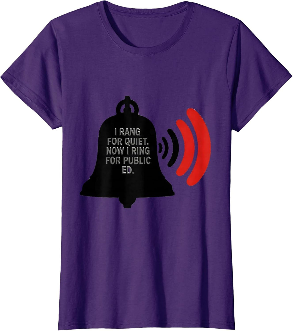 Women's I Rang For Quiet Now I Ring For Public Ed Teacher T-Shirt - Purple