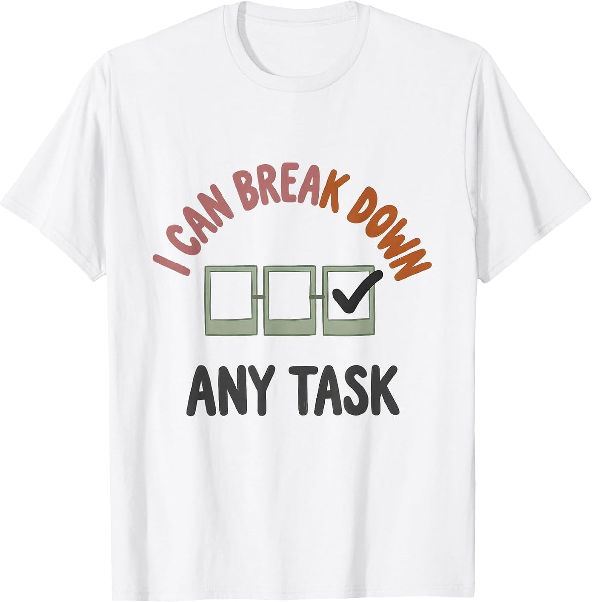 Men's I Can Break Down Any Task Special Education Teacher SPED T-Shirt - White