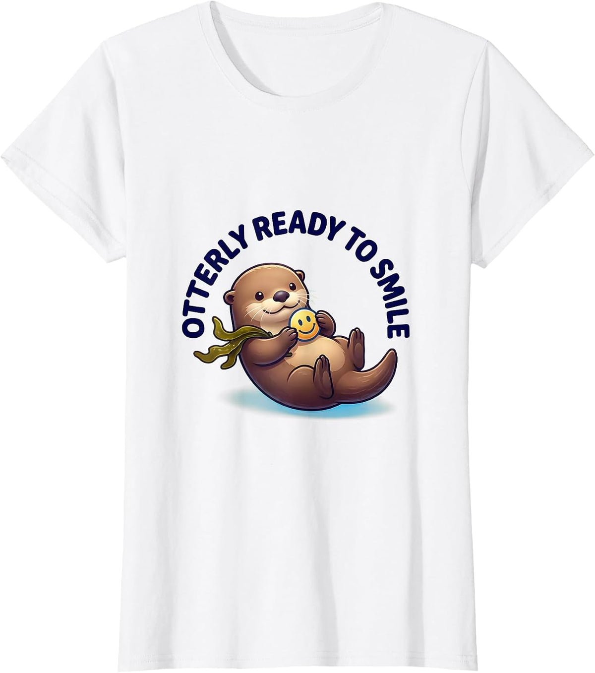 Otterly Ready To Smile Cute Kawaii Sea Otter Lover Humor T-Shirt - White