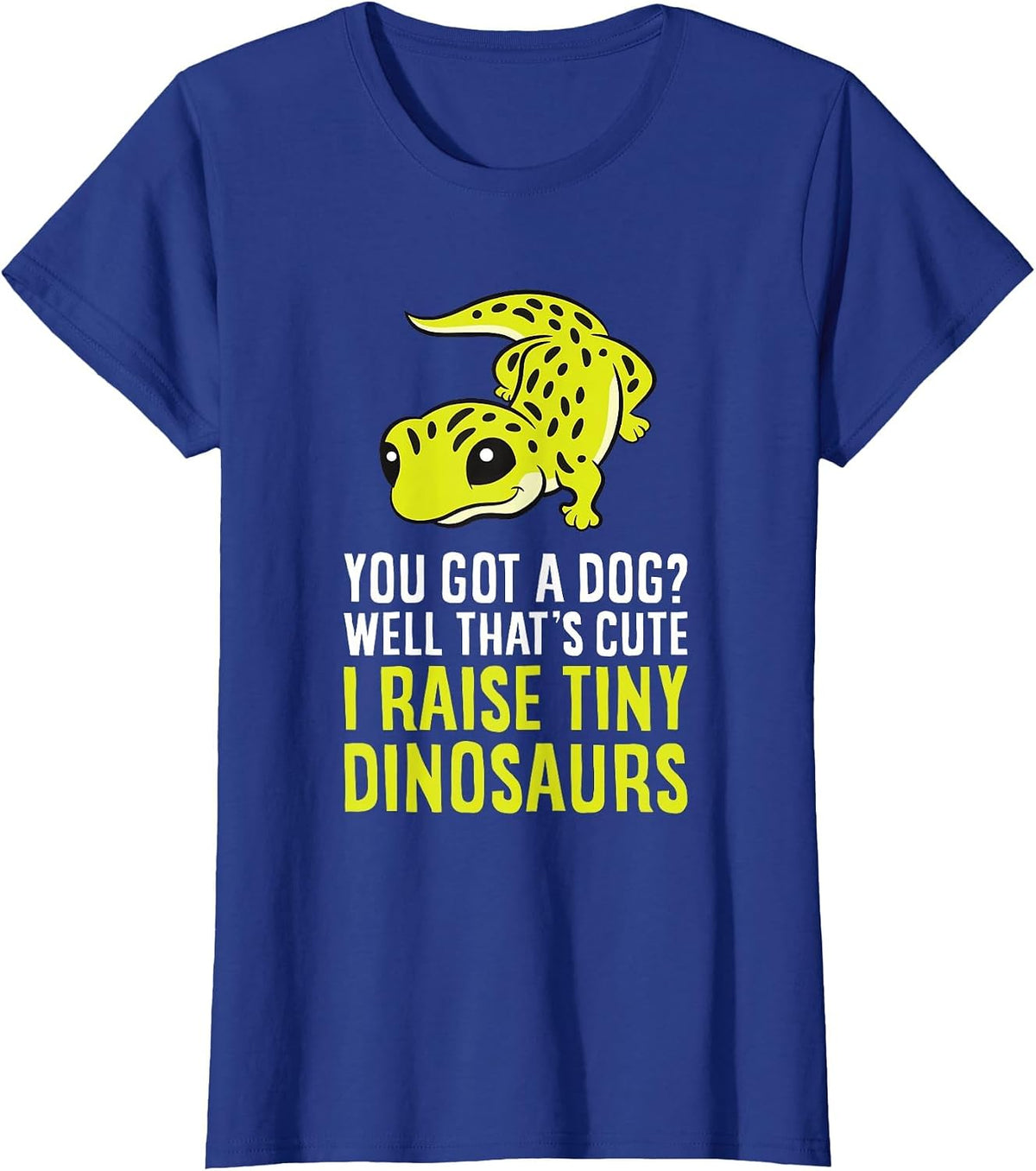 Leopard Gecko Owner I Raise Tiny Dinosaurs Leopard Gecko T-Shirt - Royal Blue