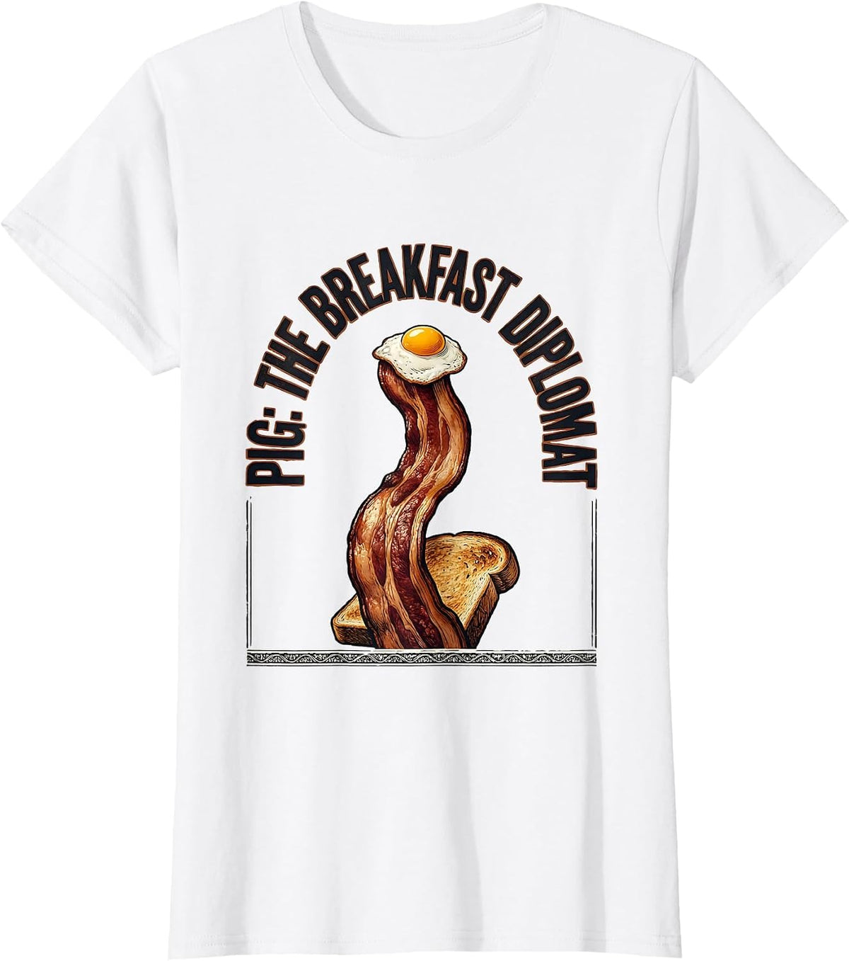 Pig: The Breakfast Diplomat Funny Bacon Lover Foodie Humor T-Shirt - White