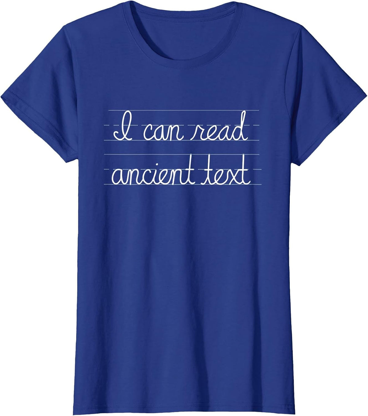 I Can Read Ancient Text Funny English Teacher T-Shirt - Royal Blue