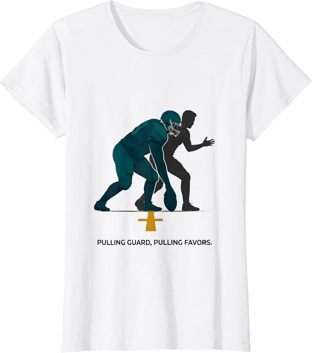 Pulling Guard Pulling Favors Funny Football Lineman Fan T-Shirt - White