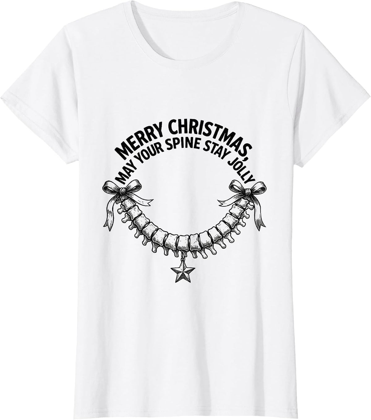 Women's Merry Christmas, May Your Spine Stay Jolly Chiropractor T-Shirt - White