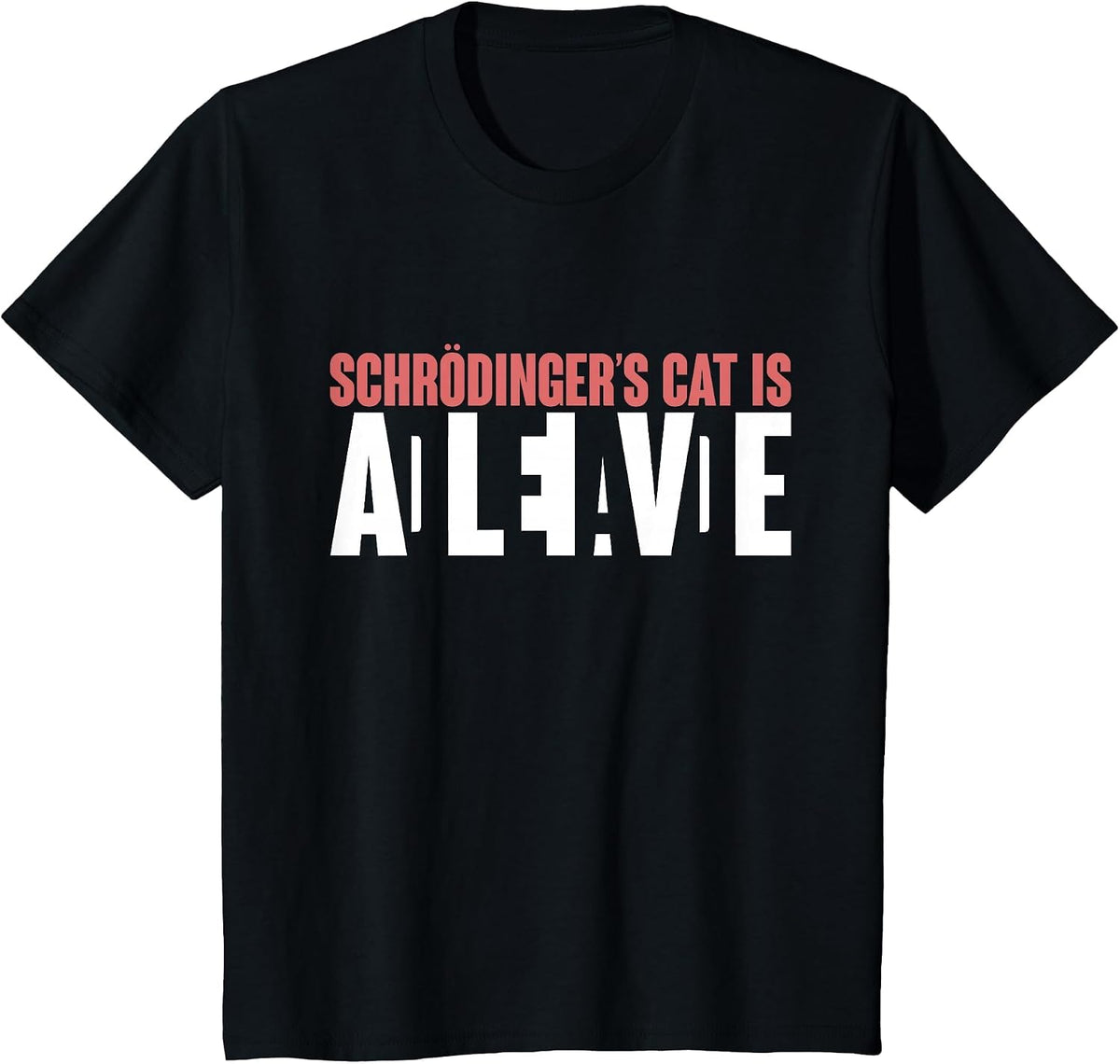 Schrödingers Cat is Dead and Alive Funny Schroedingers Cat T-Shirt - Black