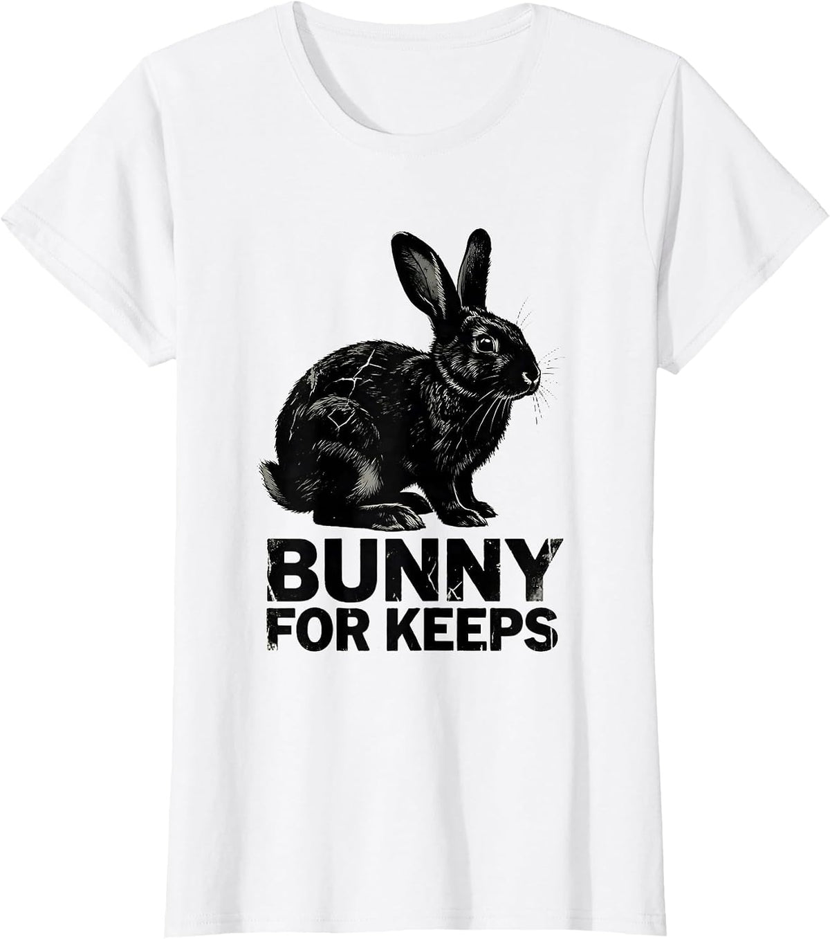 Bunny For Keeps Funny Rabbit Lover Gift Small Animal Humor T-Shirt - White