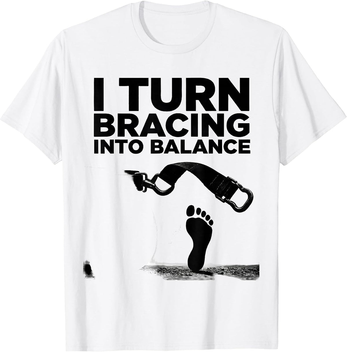 Men's I Turn Bracing Into Balance Physical Therapy PT Student T-Shirt - White