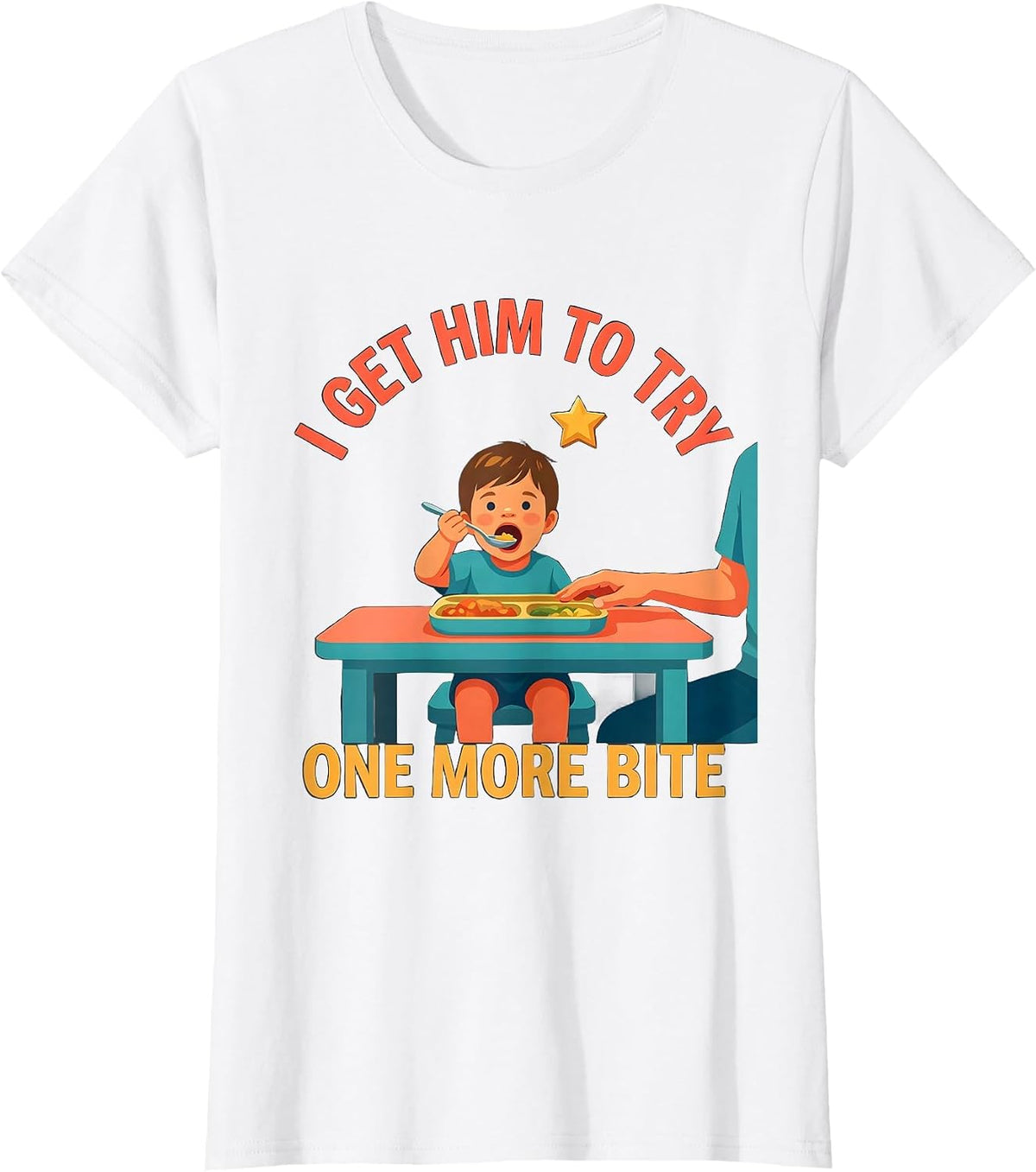 I Get Him To Try One More Bite Funny Paraeducator Teacher T-Shirt - White