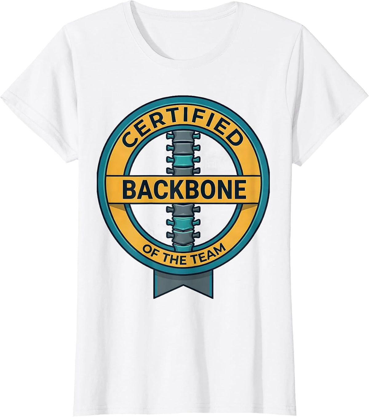 Women's Certified Backbone Of The Team Funny Chiropractor Occupation T-Shirt - White