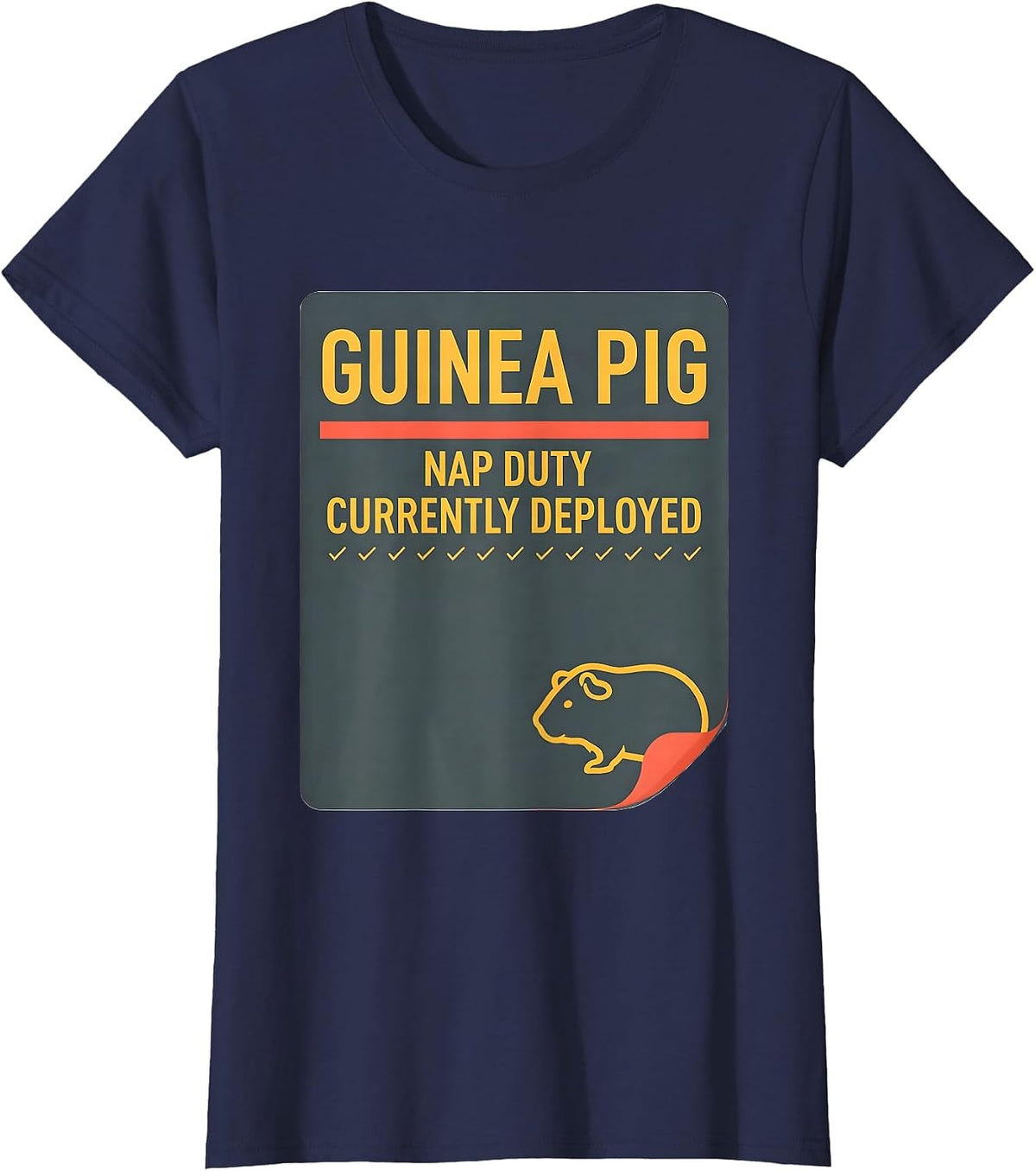 Women's Guinea Pig Nap Duty: Currently Deployed Animal Lover T-Shirt - Navy Blue
