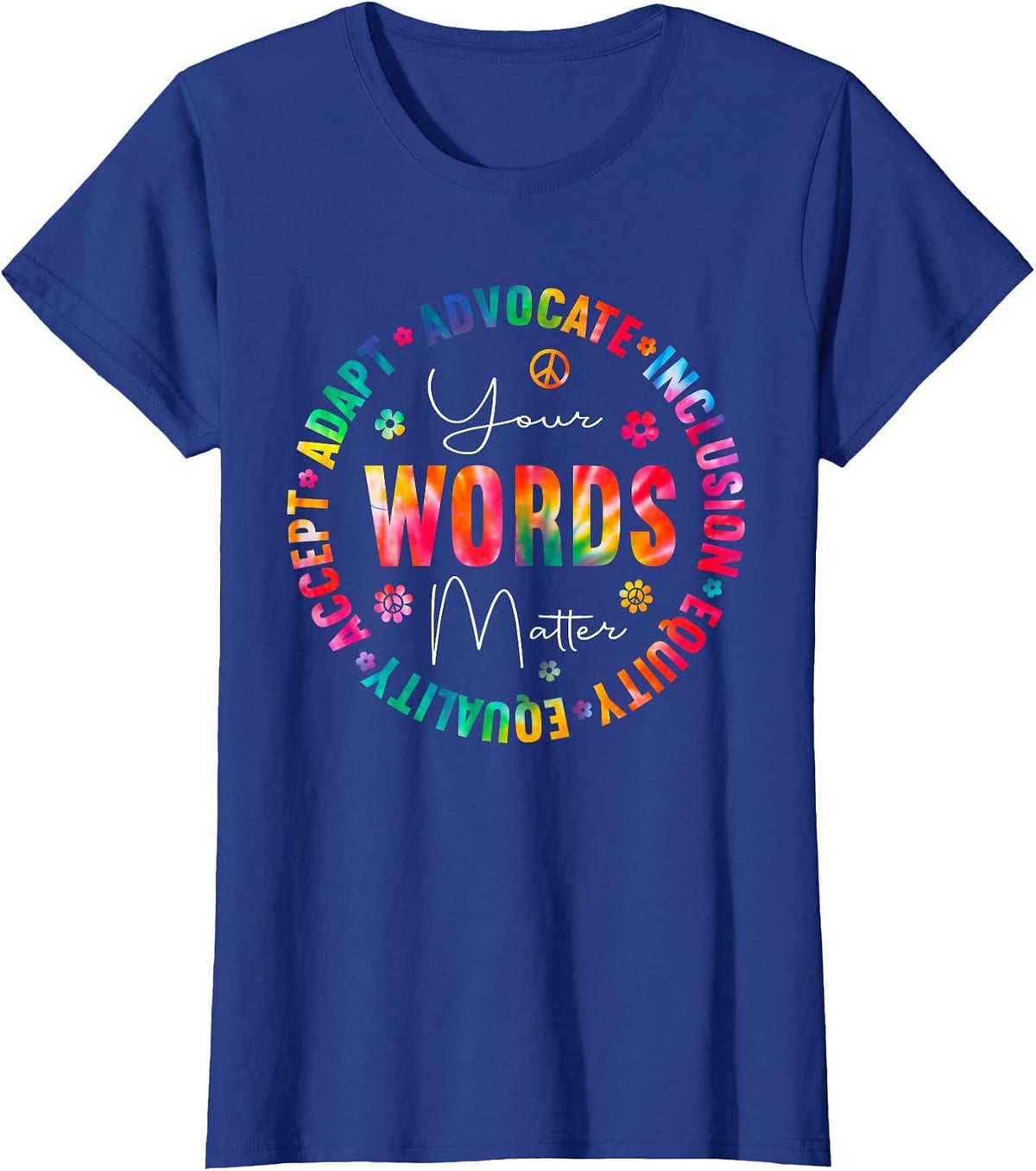 Your Words Matter Special Education Teacher Tie Dye T-Shirt Tee for Special Ed Teachers - Royal Blue