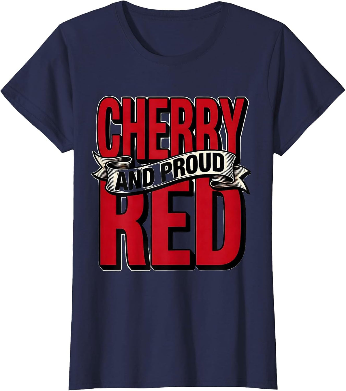 Women's Cherry Red and Proud Bold Graphic Design T-Shirt - Navy Blue
