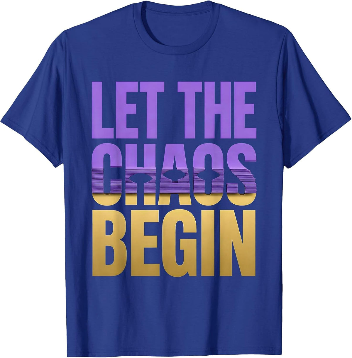 Let The Chaos Begin Funny Mardi Gras Group Costume Party T-Shirt - Royal Blue