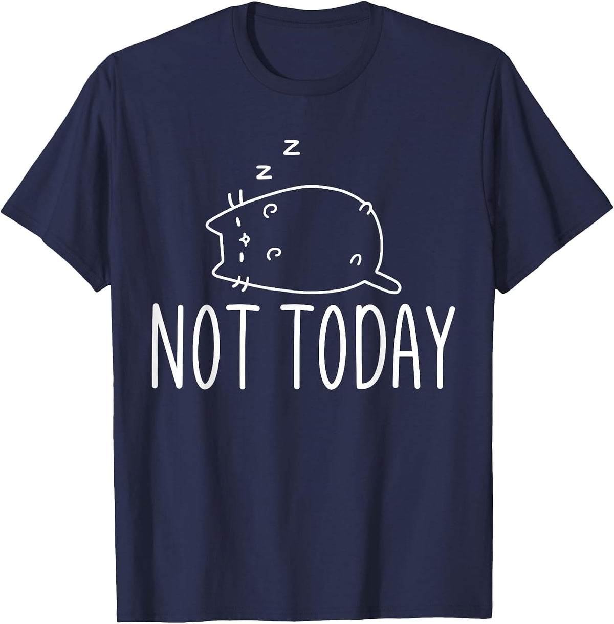 Not Today Crazy Cat T-Shirts Graphic Cute Funny T-Shirt - Navy Blue