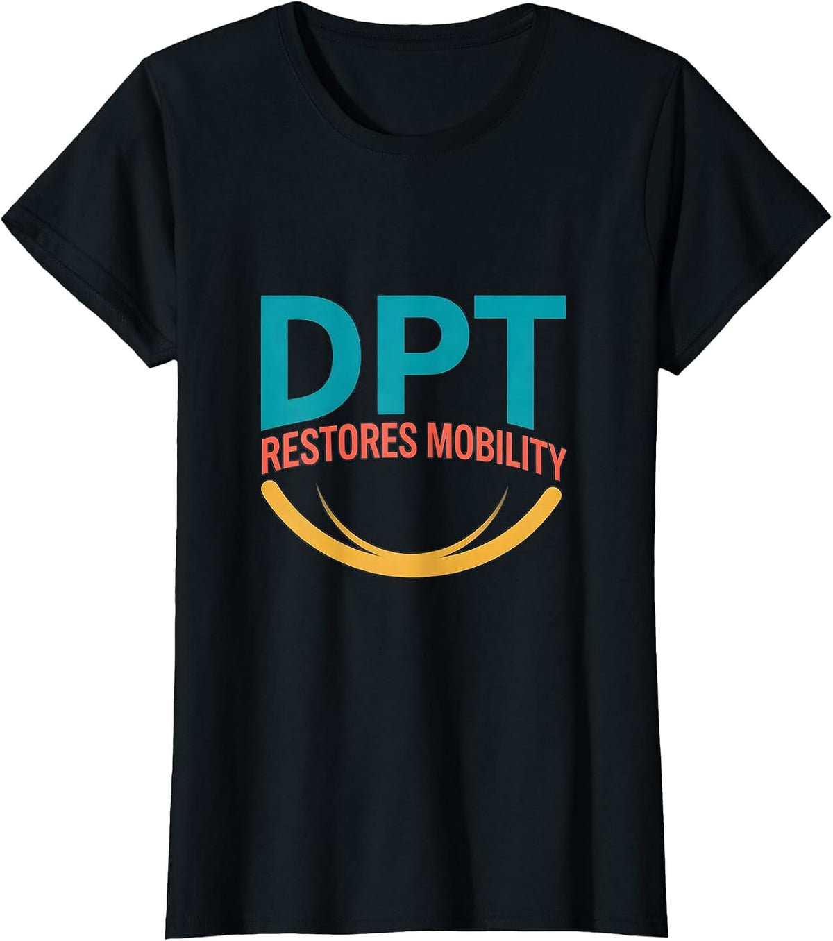 Women's DPT Restores Mobility Flat Vector Physical Therapist T-Shirt - Black