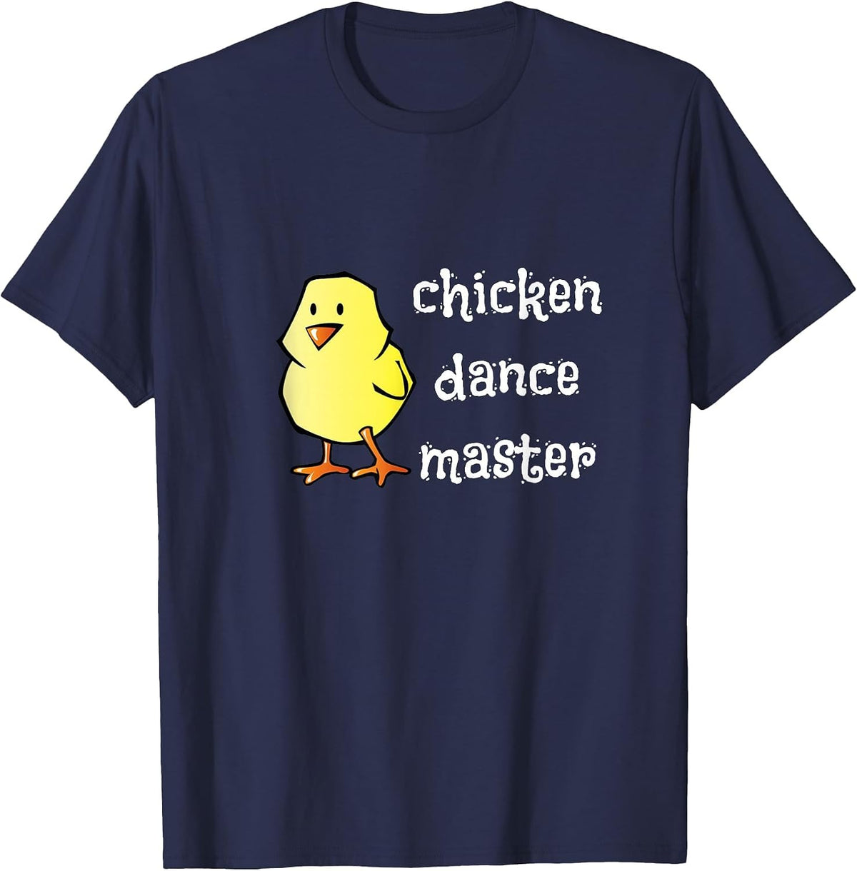 Chicken Dance Master - Funny T-Shirt - Navy Blue