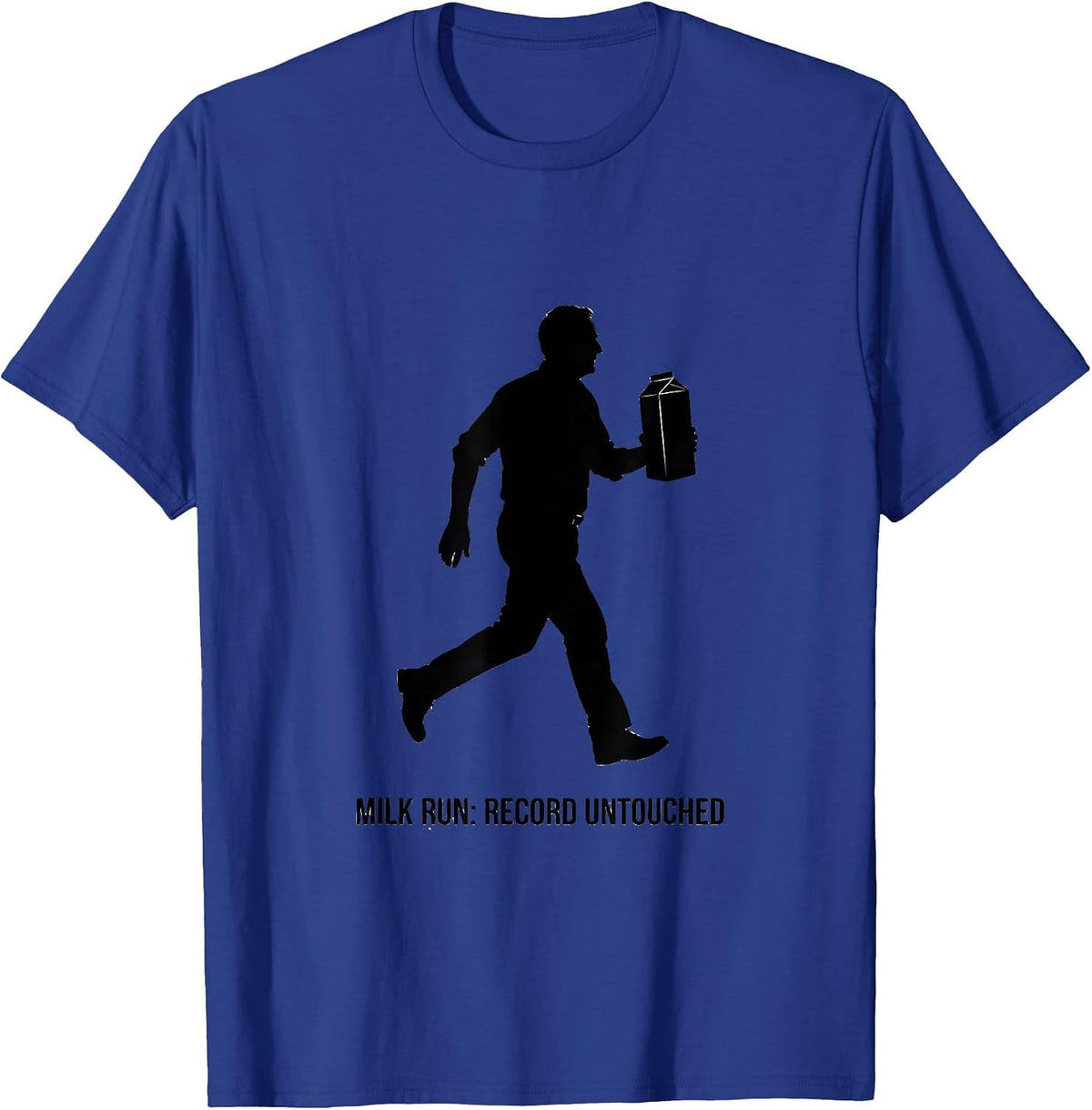 Men's Milk Run Record Untouched Funny Dad Gift for Fathers Day T-Shirt - Royal Blue