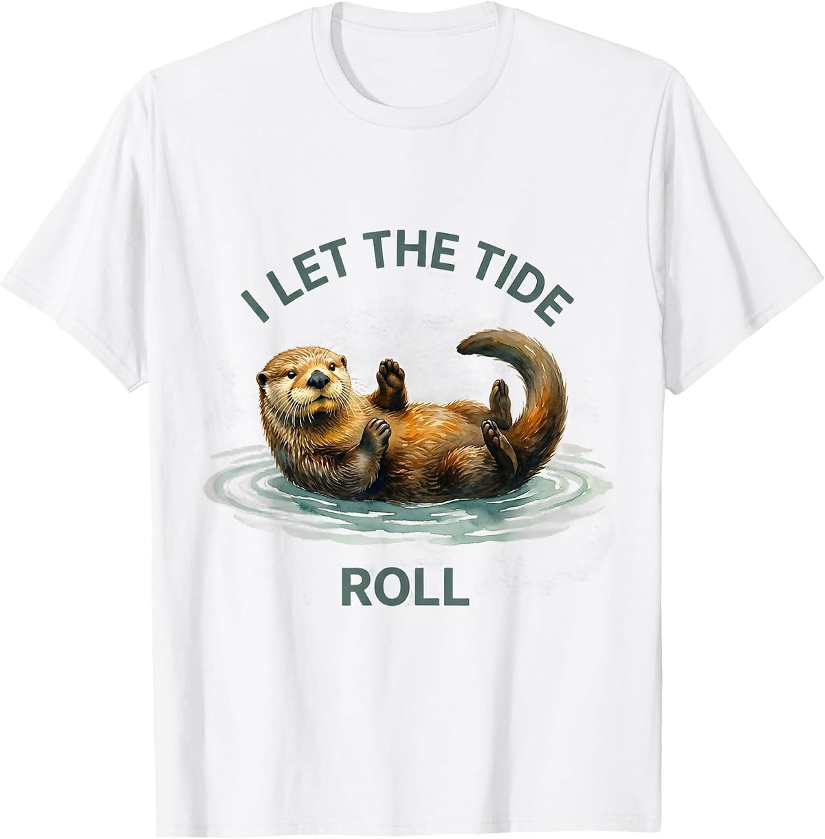 Men's I Let The Tide Roll Watercolor Sea Otter Funny Otter Lover T-Shirt - White