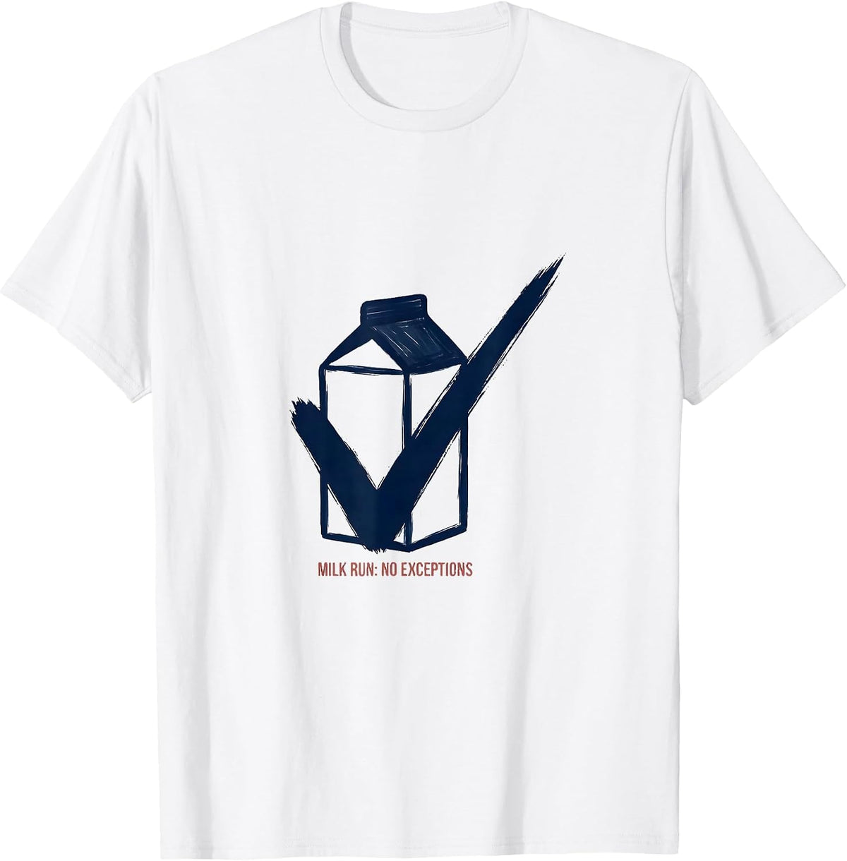 Men's Milk Run: No Exceptions Funny Dad Gift Dad Humor T-Shirt - White