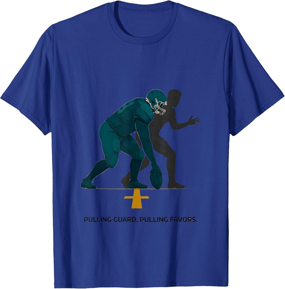 Pulling Guard Pulling Favors Funny Football Lineman Fan T-Shirt - Royal Blue