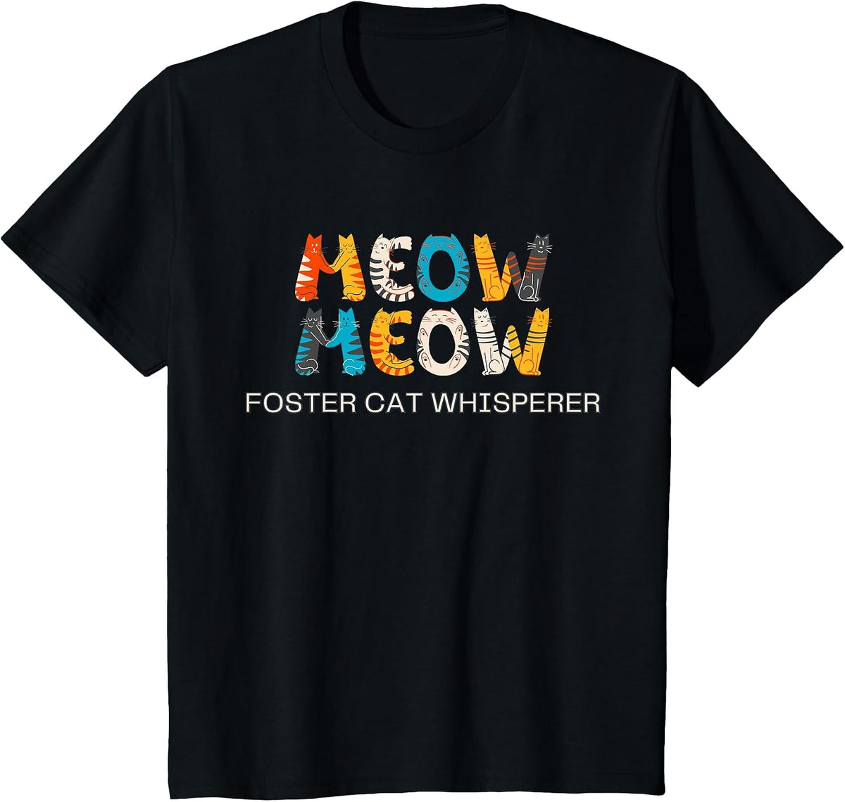 Cat Adoption, Meow, Foster Cat Whisperer T-Shirt - Black