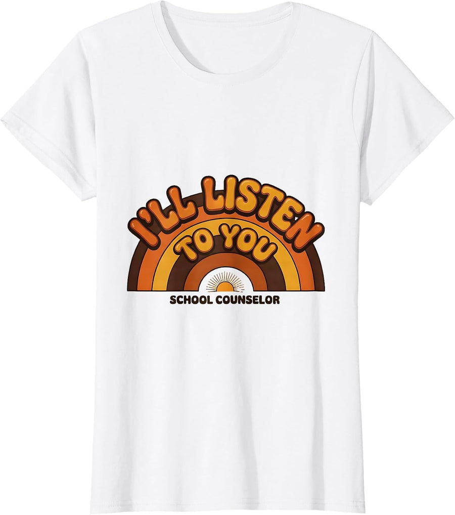 Women's School Counselor — I’ll Listen To You Retro 70s Support T-Shirt - White