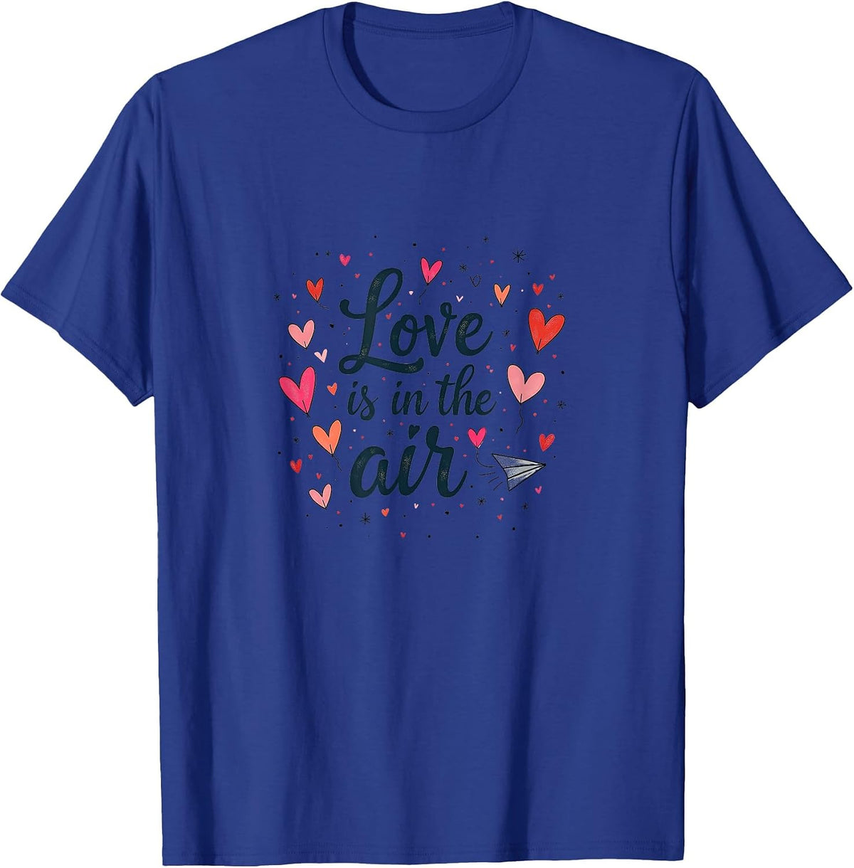 Love is in The Air Valentine's Day Design T-Shirt - Royal Blue