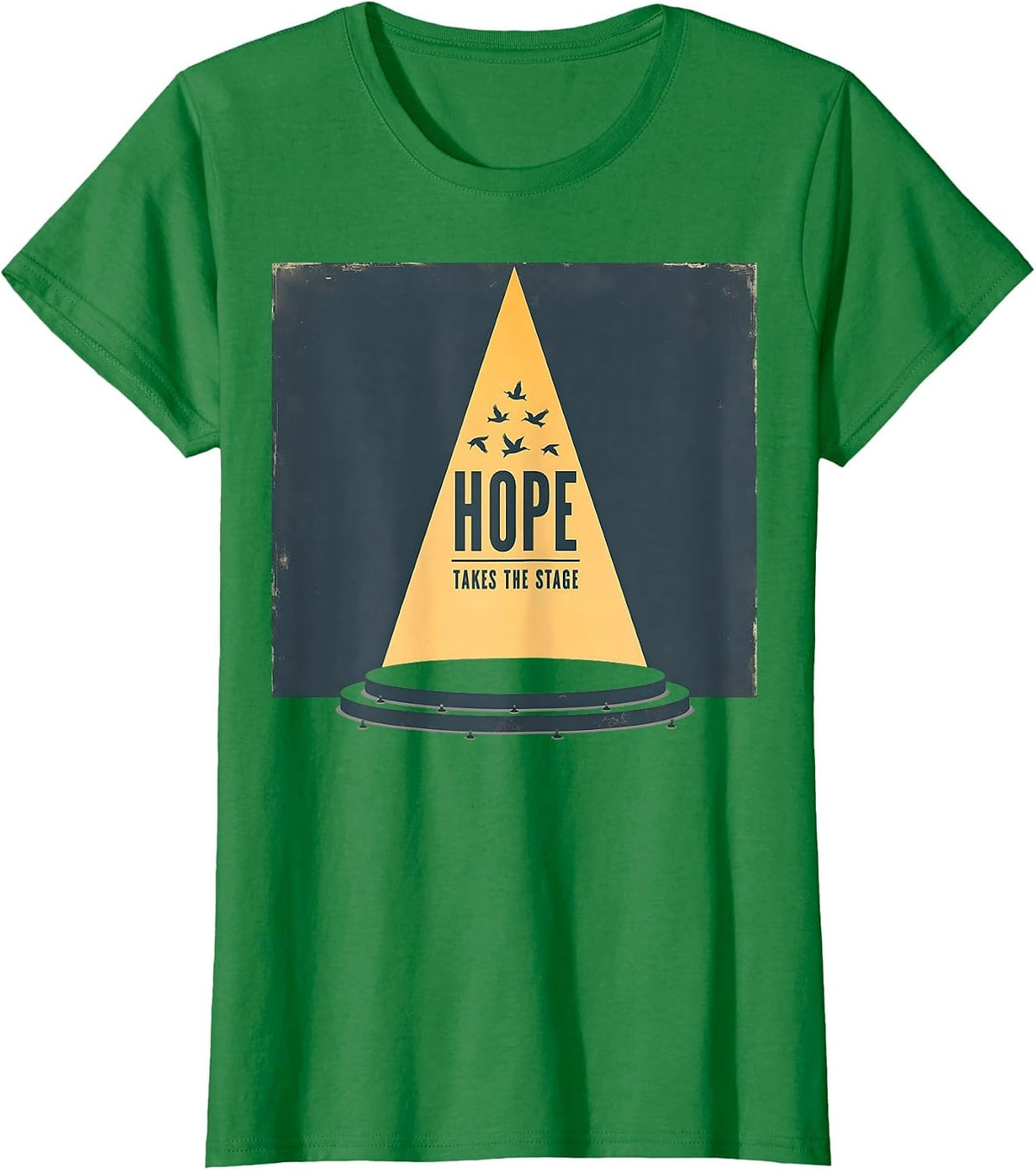 Hope Takes The Stage Inauguration Design T-Shirt - Kelly Green