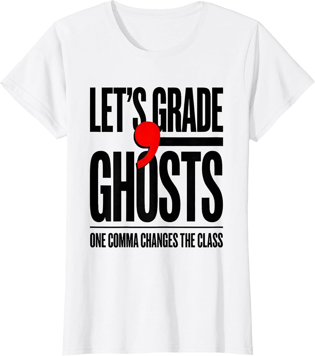 Let's Grade Ghosts Funny Grammar Teacher Punctuation Humor T-Shirt - White