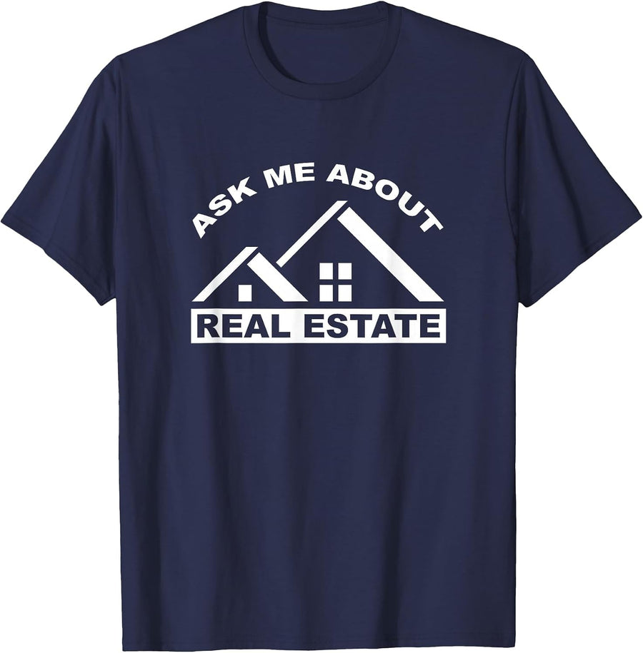 Ask Me About Real Estate Shirt, I Sell Real Estate Funny Tee T-Shirt - Navy Blue
