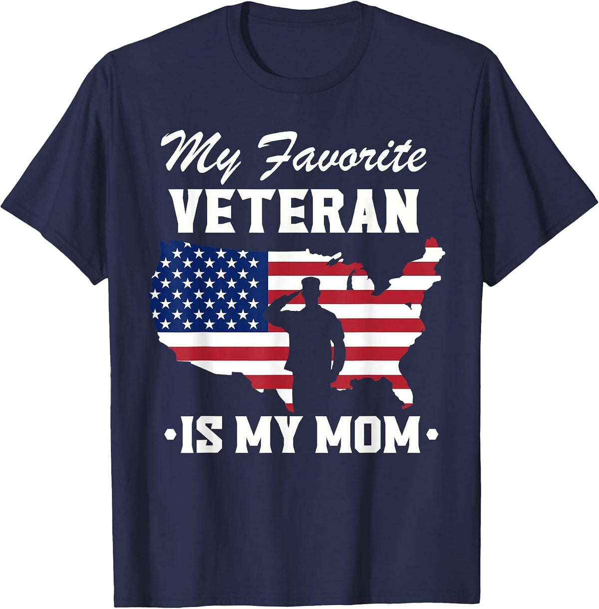 Mother Veterans Day My Favorite Veteran is My Mom T-Shirt - Navy Blue