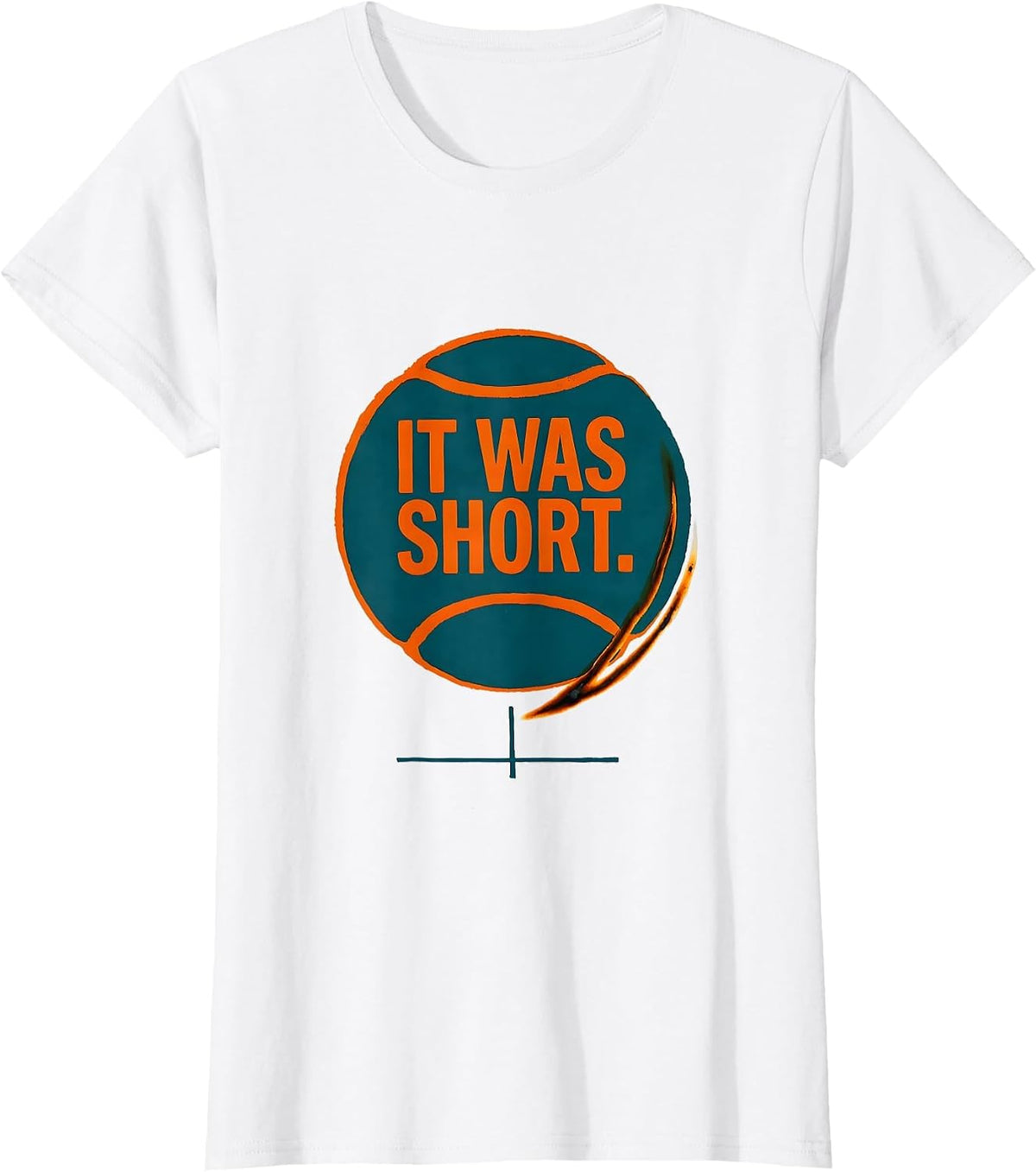 It Was Short Funny Tennis Player Humor T-Shirt - White