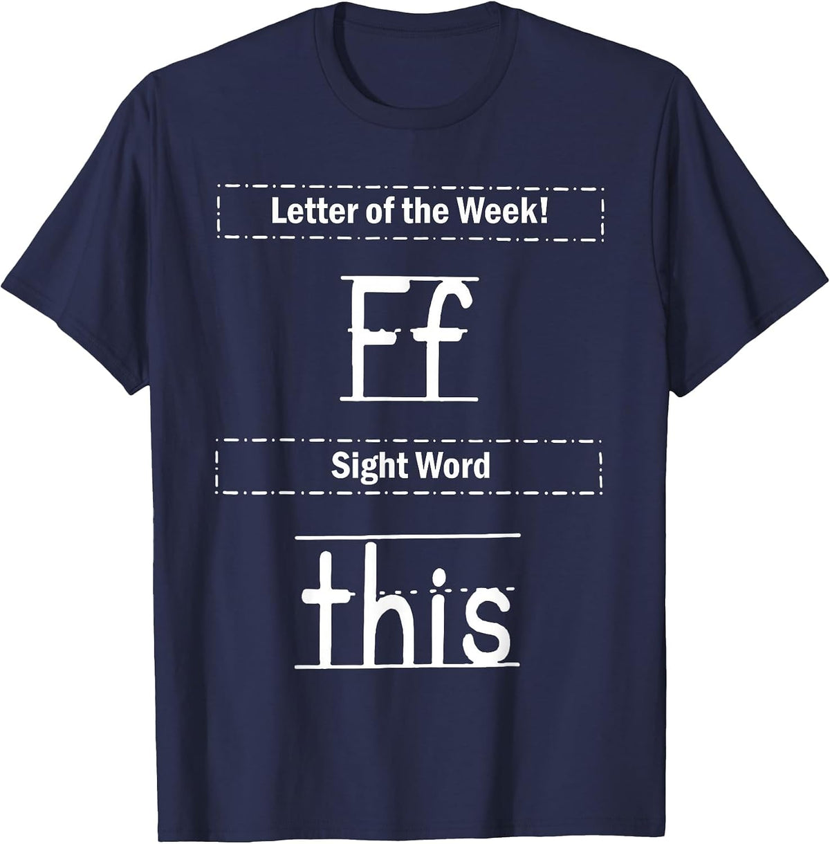 Letter of The Week Ff Sight Word This T-Shirt - Navy Blue